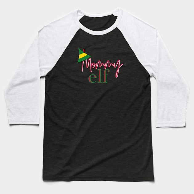 Mommy Elf Christmas Shirt Baseball T-Shirt by Simplify With Leanne